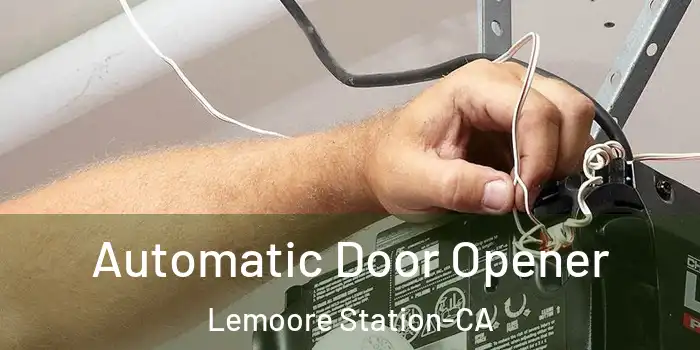  Automatic Door Opener Lemoore Station-CA