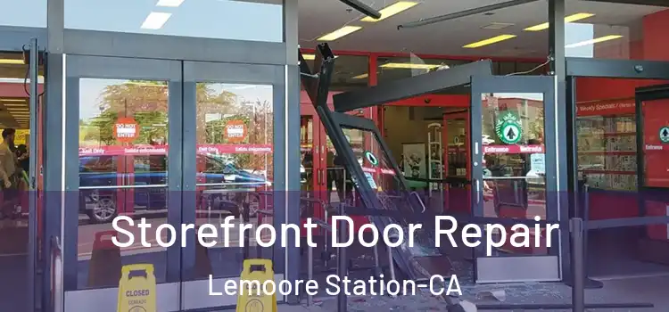  Storefront Door Repair Lemoore Station-CA