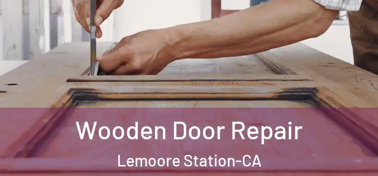 Wooden Door Repair Lemoore Station-CA